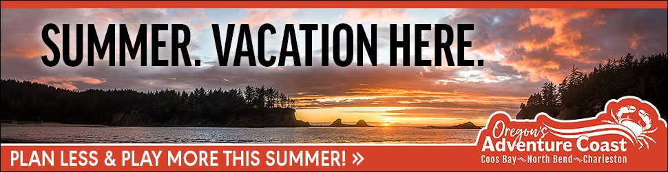 “SUMMER VACATION HERE.” Banner over sunset beach with “PLAN LESS & PLAY MORE THIS SUMMER!” and “Oregon’s Adventure Coast”